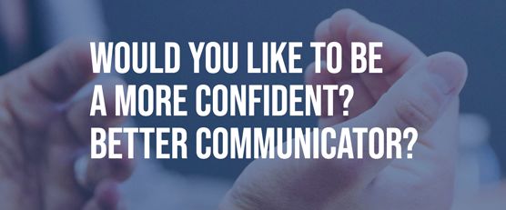 Speaking Clinic - Would you like to be a more confident, better communicator?